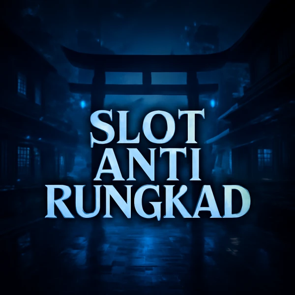 Slot Anti Rungkad