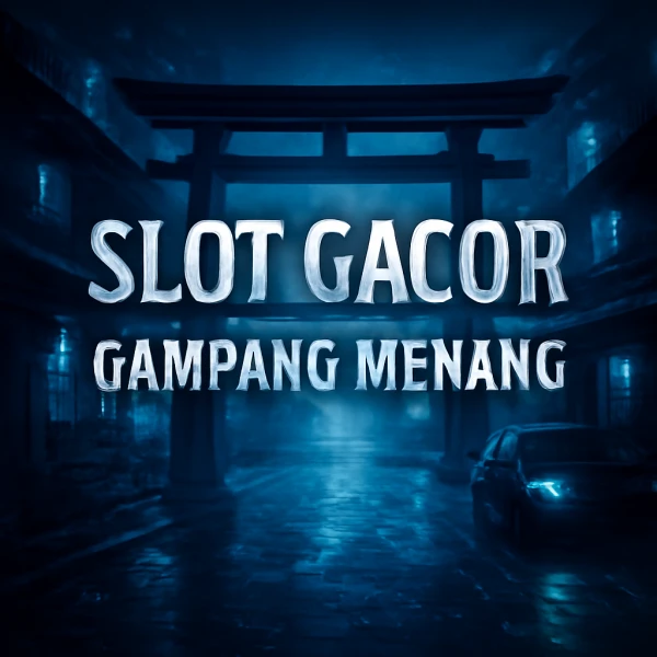 Slot Gacor Gampang Menang