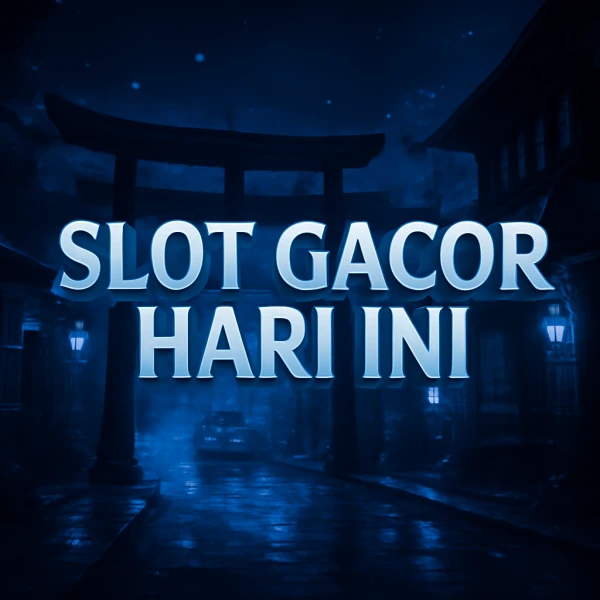 Slot Gacor Hari Ini